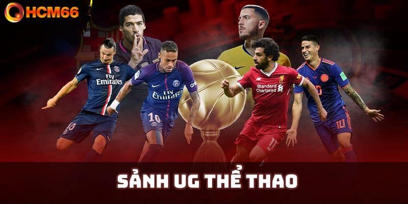 Thông tin chung về sảnh UG thể thao