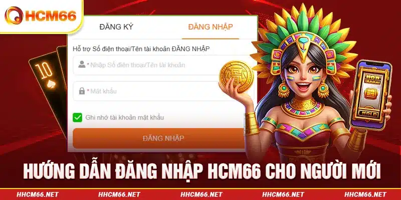 Hướng dẫn đăng nhập HCM66 cho tân thủ