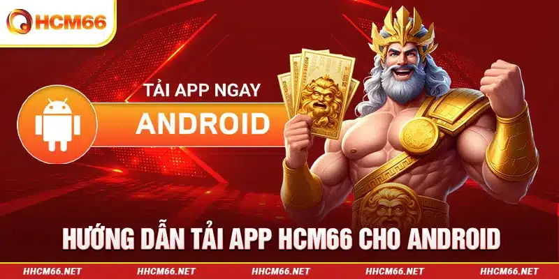 Hướng dẫn tải app HCM66 cho Android