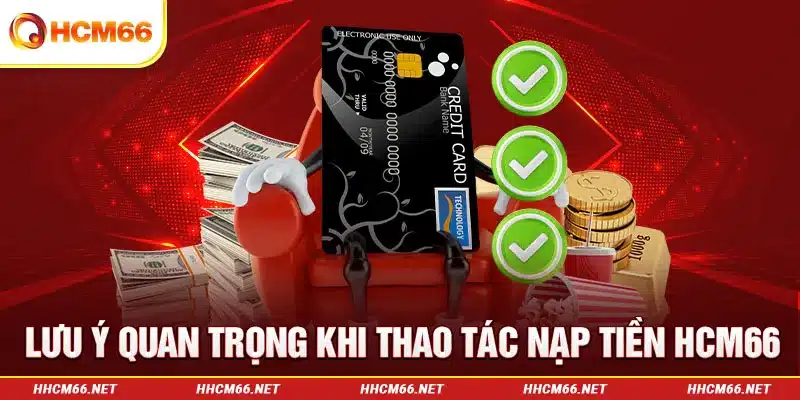 Những điều cần lưu ý khi nạp tiền HCM66