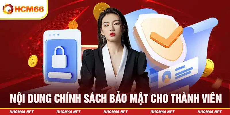 Nội dung chủ yếu của chính sách bảo mật HCM66