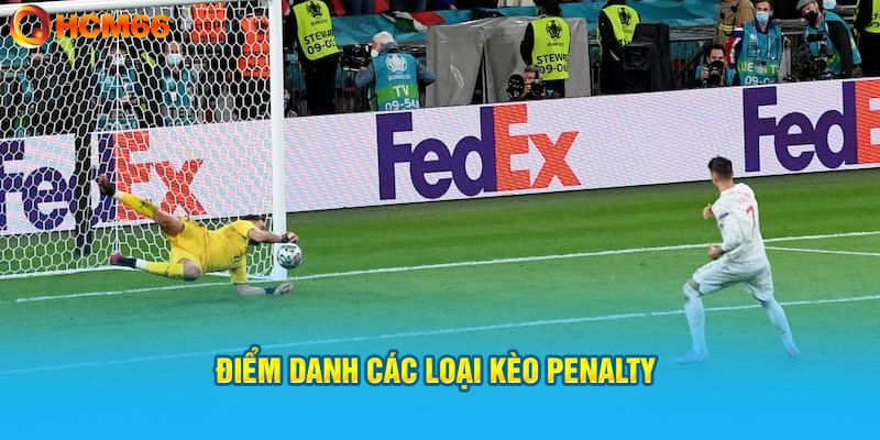 Các loại kèo Penalty phổ biến hiện nay