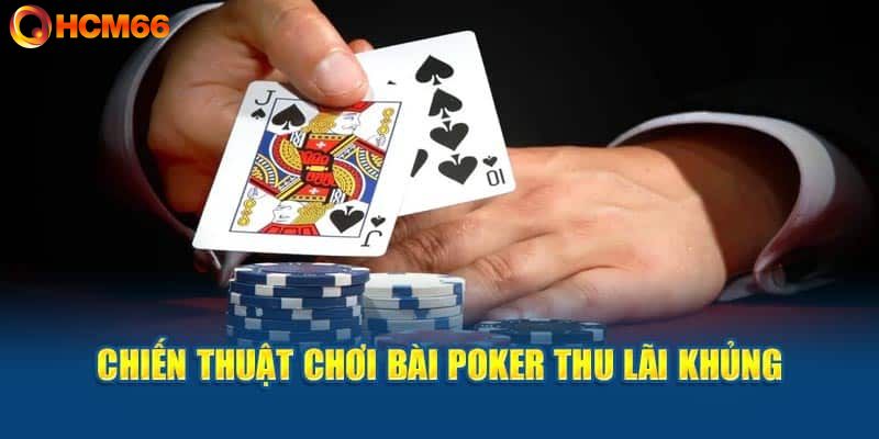 Kinh nghiệm chơi Poker online siêu đỉnh