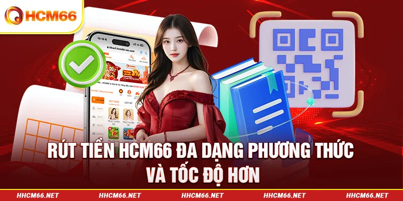 Rút tiền HCM66 ưu việt hơn 789bet nhờ đa dạng phương thức và tốc độ